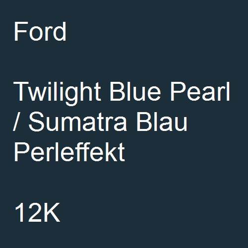 Ford, Twilight Blue Pearl / Sumatra Blau Perleffekt, 12K.